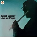 Yusef Lateef: Live at Pep's - Plak