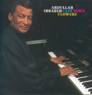 Abdullah Ibrahim: Cape Town Flowers - CD