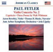 Arie Lipsky: Fetler, P.: Violin Concerto No. 2 / Capriccio / 3 Poems by Walt Whitman - CD