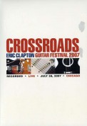Eric Clapton: Crossroads Guitar Festival 2007, Chicago - DVD