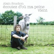 Alain Souchon: Ecoutez D'ou Ma Peine Vien - CD