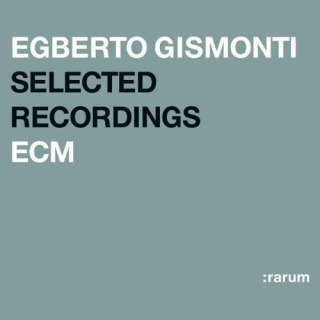 Egberto Gismonti: Selected Recordings - CD