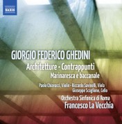 Francesco La Vecchia: Ghedini: Architetture - Contrappunti - Marinaresca e baccanale - CD