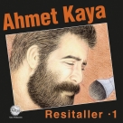 Ahmet Kaya: Resitaller 1 - Plak Foto #1