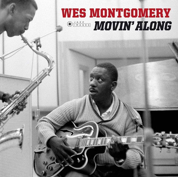 Wes Montgomery - Movin' Along ( Edition. Photographs By William Claxton)