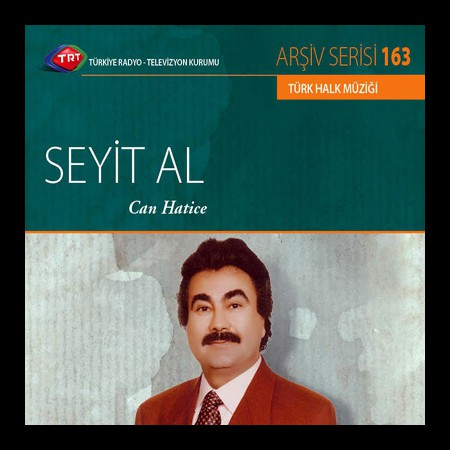 Seyit Al: TRT Arşiv Serisi 163 - Can Hatice - CD