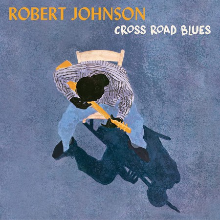 Robert Johnson: Cross Road Blues - Plak