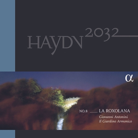 Giovanni Antonini, Il Giardino Armonico - Haydn: Symphony Edition Vol. 8 - La Roxolana