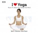 I Love Yoga - CD