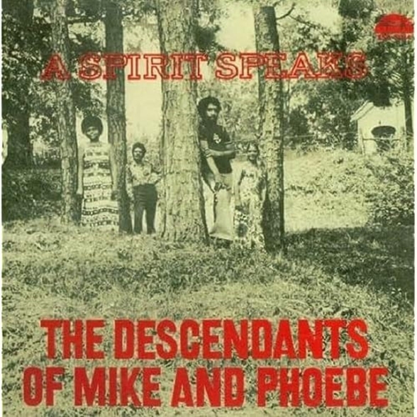 Descendants Of Mike & Phoebe - Spirit Speaks