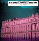 Don Cherry, Okay Temiz, Johnny Dyani: Don Cherry Trio - The ORTF  Recordings Paris 1971 (Avrupa Edisyonu - Okay Temiz Islak İmzalı) - Plak Foto #1