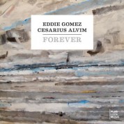 Eddie Gomez, Cesarius Alvim: Forever - CD