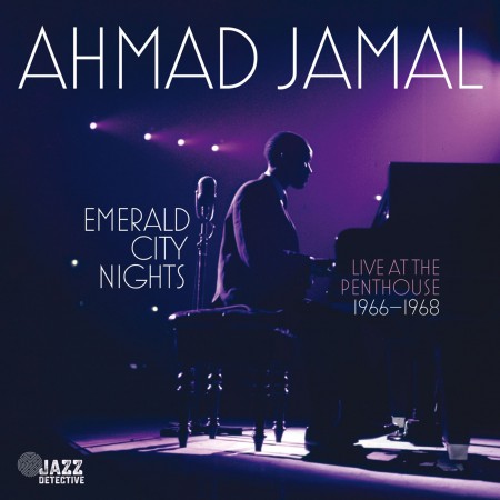 Ahmad Jamal: Emerald City Nights - Live At The Penthouse 1966-1968 - CD