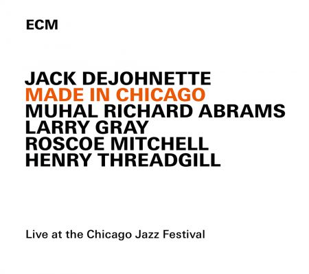 Jack DeJohnette: Made In Chicago - CD