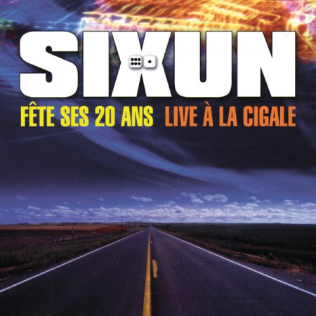 Sixun: Fête Ses 20 ans - Live À La Cigale - CD