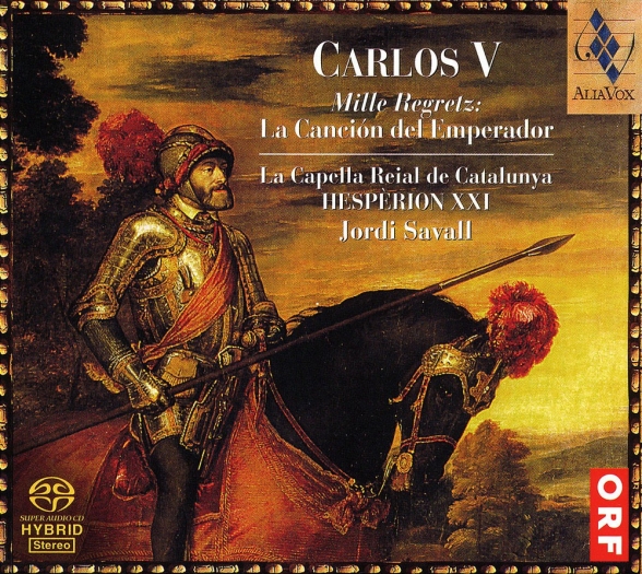 Hespèrion XXI, Jordi Savall: Carlos V - Mille Regretz : La Cancion del Emperador - SACD Foto #1