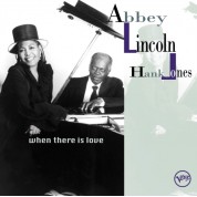 Abbey Lincoln, Hank Jones: When There Is Love - Plak