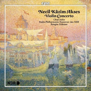 Cihat Aşkın, Radio-Philharmonie Hannover des NDR, Rengim Gökmen: Necil Kazım Akses: Keman Konçertosu - CD