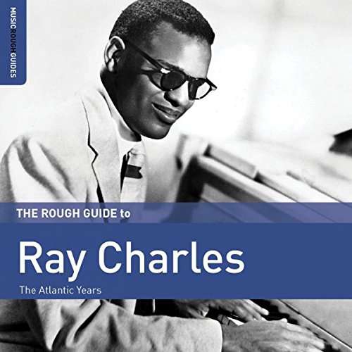 Ray Charles - The Rough Guide To: Ray Charles - The Atlantic Years