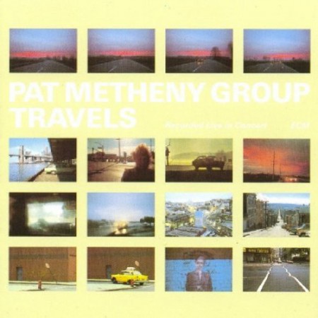 Pat Metheny Group: Travels - Plak