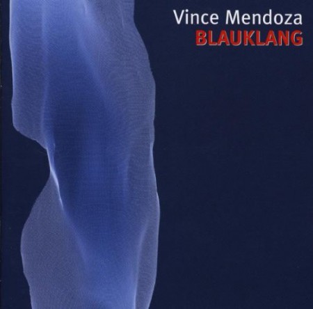 Vince Mendoza: Blauklang - CD