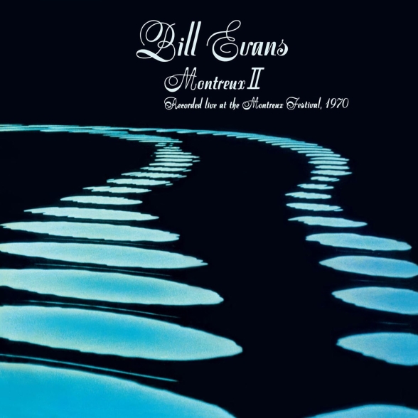 Bill Evans - Montreux II: Recorded Live at the Montreux Festival 1970