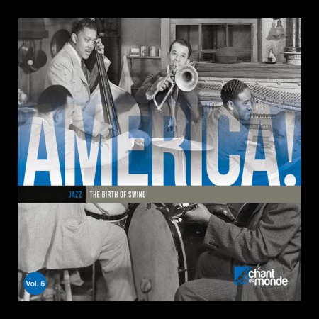 Çeşitli Sanatçılar: America! Vol.6:Jazz-The Birth of Swing - CD