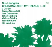 Nils Landgren, Jonas Knutsson, Johan Norberg: Christmas With My Friends I - III (3 CD-Set) - CD