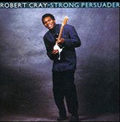 Robert Cray: Strong Persuader (200g-edition) - Plak