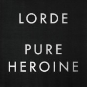 Lorde: Pure Heroine - Plak