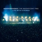 Hooverphonic: The Magnificent Tree - Live With Strings - CD Foto #1