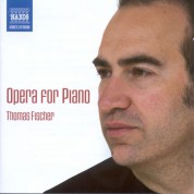 Thomas Fischer: Piano Recital: Fischer, Thomas - Gluck, C.W. / Liszt, F. / Thalberg, S. / Gottschalk, L.M. / Bertini, H. / Czerny, C. (Opera for Piano) - CD