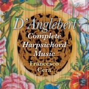 Francesco Cera: D'Anglebert: Complete Harpsichord Music - CD