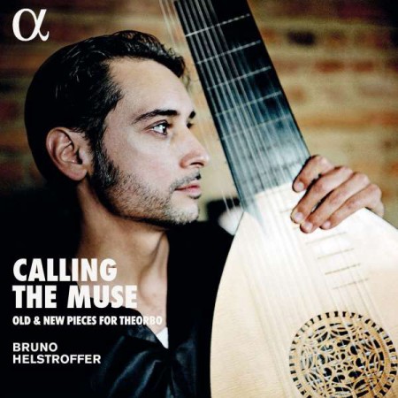 Bruno Helstroffer: Calling the Muse / Old & New Pieces For Theorbo - Plak