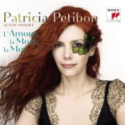 Patricia Petibon, Susan Manoff: L'amour, La Mort, La Mer - CD