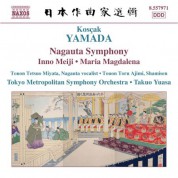 Takuo Yuasa: Yamada, K.: Nagauta Symphony / Meiji Symphony / Maria Magdalena - CD