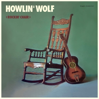 Howlin' Wolf: Rockin' Chair Album - Plak