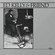 Ed Kelly & Friend - Plak