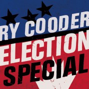 Ry Cooder: Election Special - CD