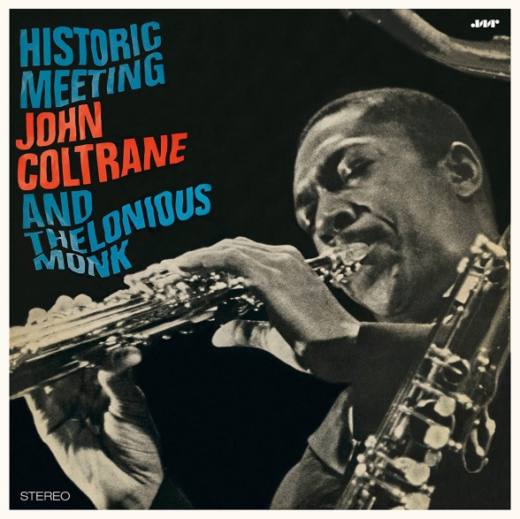 Thelonious Monk, John Coltrane - Historic Meeting John Coltrane And Thelonious Monk
