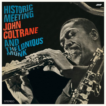 Thelonious Monk, John Coltrane: Historic Meeting John Coltrane And Thelonious Monk - Plak