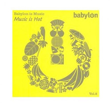 Çeşitli Sanatçılar: Babylon Vol.2 Music is Hot - CD