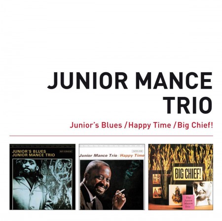 Junior Mance: Junior's Blues + Happy Time + Big Chief! + 5 Bonus Tracks - CD