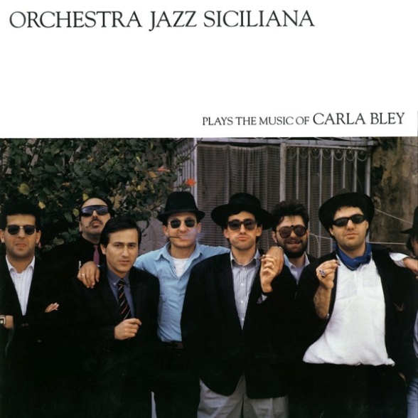 Orchestra Jazz Siciliana - Plays The Music Of Carla Bley