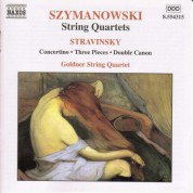 Szymanowski: String Quartets / Stravinsky: Concertino - CD