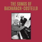 Elvis Costello, Burt Bacharach: The Songs Of Bacharach & Costello - Plak