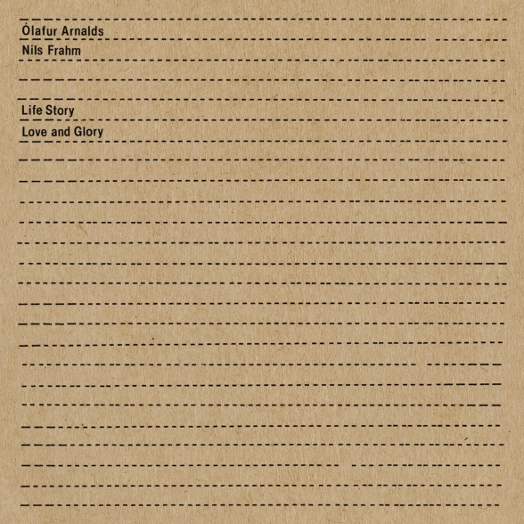 Ólafur Arnalds, Nils Frahm - Life Story, Love and Glory