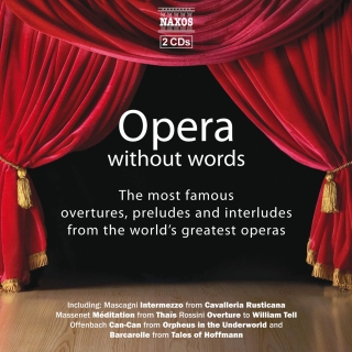 Çeşitli Sanatçılar: Opera Without Words - The Most Famous Overtures, Preludes, and Interludes in Opera - CD