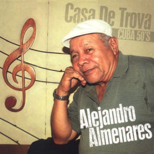 Alejandro Almenares - Casa de Trova – Cuba 50's