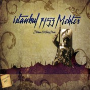Çeşitli Sanatçılar: Mehter - İstanbul 1453 Mehter - CD
